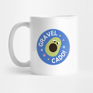 Gravel cado! Mug